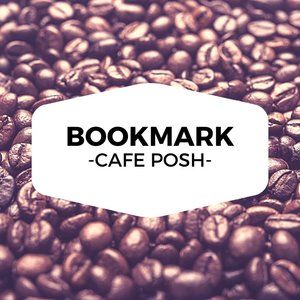 Bookmark Cafe Posh!